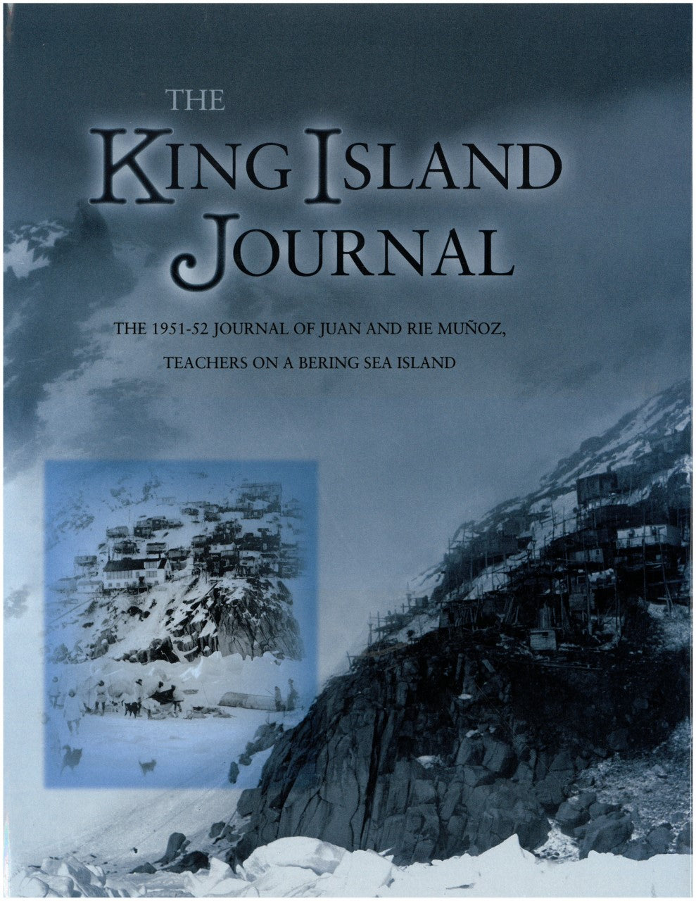 The King Island Journal by Juan Munoz Jr.