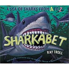 Sharkabet: A Sea of Sharks from A to Z by Ray Troll