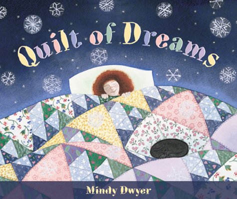 Quilt of Dreams by Mindy Dwyer
