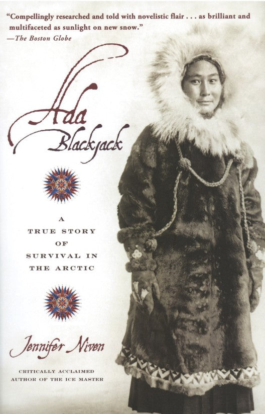 Ada Blackjack: A True Story of Survival in the Arctic by Jennifer Niven - Softcover