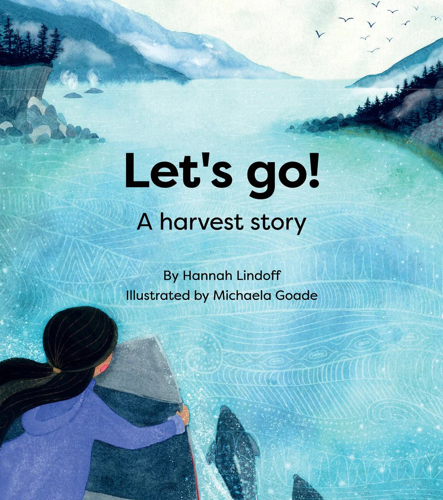 Let's Go! A Harvest Story by Hannah Lindoff & illustrated by Michaela Goade