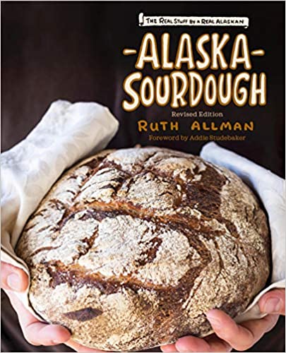 Alaska Sourdough - Revised Edition by Ruth Allman